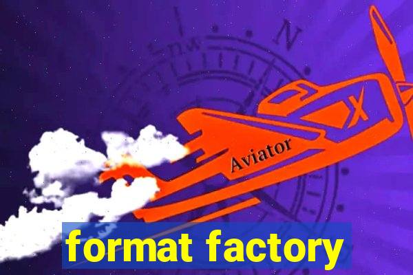 format factory